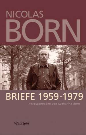 Briefe 1959-1979 de Nicolas Born