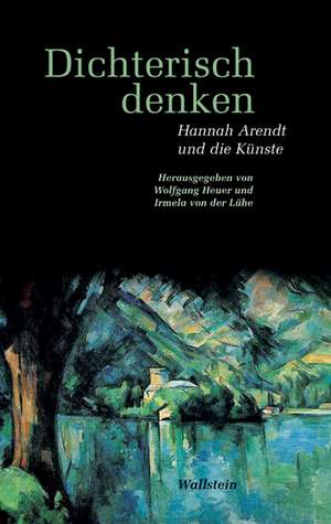 Dichterisch denken de Wolfgang Heuer