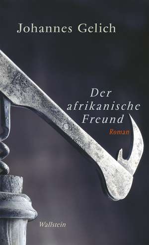 Der afrikanische Freund de Johannes Gelich