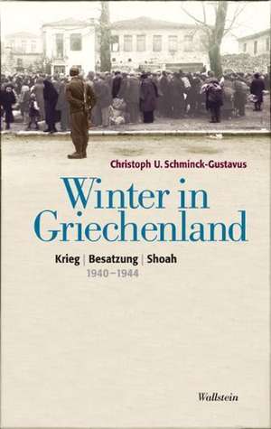 Winter in Griechenland de Christoph U. Schminck-Gustavus