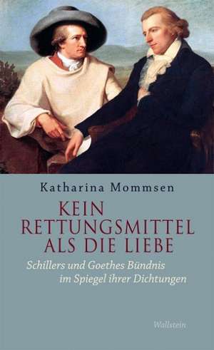 Kein Rettungsmittel als die Liebe de Katharina Mommsen