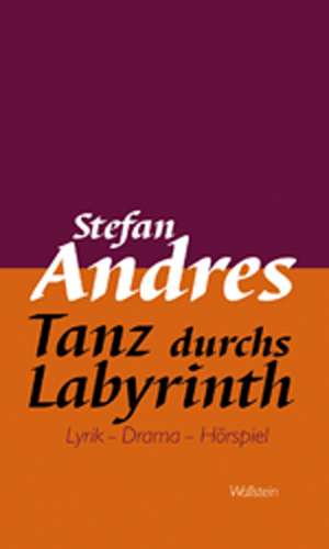 Werke in Einzelausgaben / Tanz durchs Labyrinth de Stefan Andres