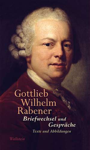 Briefwechsel und Gespräche de Gottlieb Wilhelm Rabener