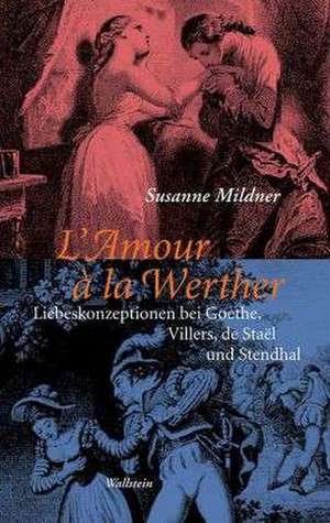 L'Amour à la Werther de Susanne Mildner