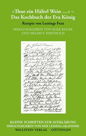 »Thue ein Häferl Wein ...« - Das Kochbuch der Eva König de Elke Bauer