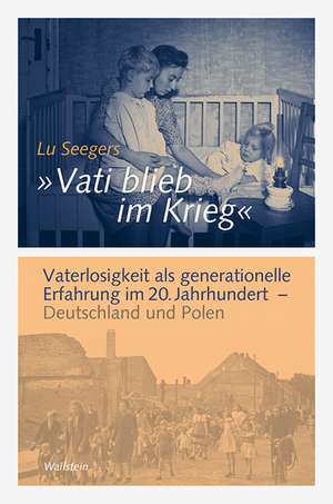 »Vati blieb im Krieg« de Lu Seegers