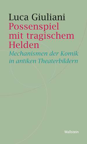 Possenspiel mit tragischem Helden de Luca Giuliani