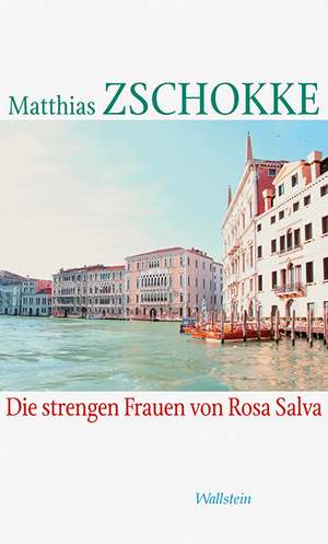 Die strengen Frauen von Rosa Salva de Matthias Zschokke