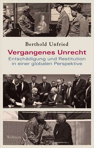 Vergangenes Unrecht de Berthold Unfried