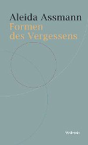 Formen des Vergessens de Aleida Assmann