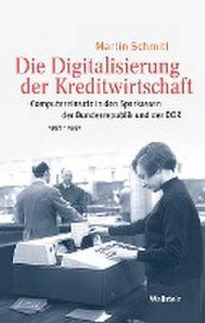 Die Digitalisierung der Kreditwirtschaft de Martin Schmitt