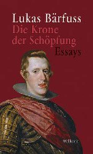 Die Krone der Schöpfung de Lukas Bärfuss