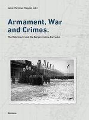 Armament, War an Crimes de Jens-Christian Wagner