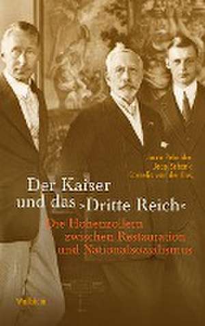 Der Kaiser und das »Dritte Reich« de Jacco Pekelder