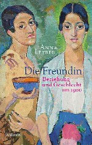 Die Freundin de Anna Leyrer