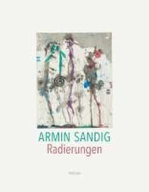 Radierungen de Armin Sandig