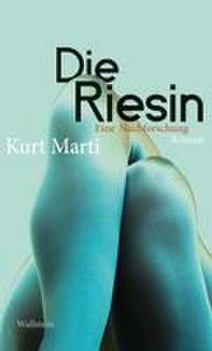 Die Riesin de Kurt Marti