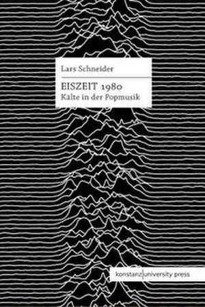 Eiszeit 1980 de Lars Schneider