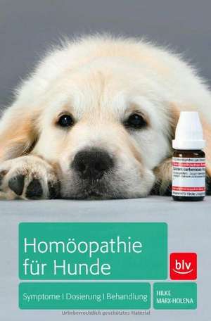 Homöopathie für Hunde de Hilke Marx-Holena