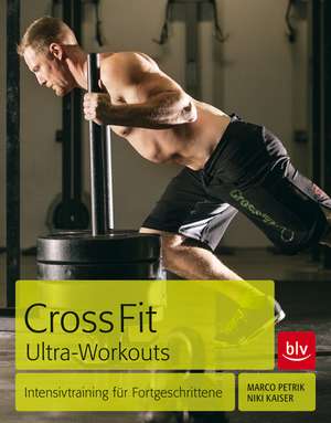 CrossFit Ultra-Workouts de Marco Petrik