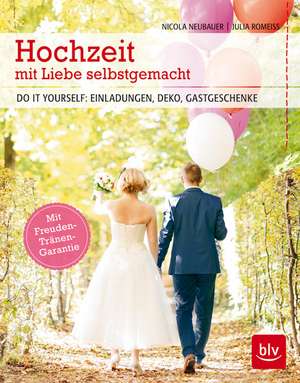 Hochzeit mit Liebe selbstgemacht de Julia Romeiß