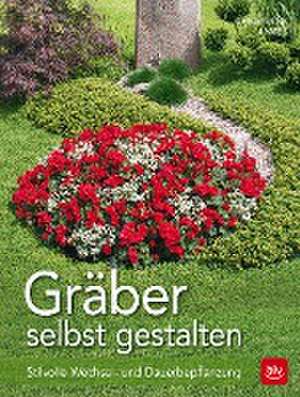 Gräber selbst gestalten de Christiane James