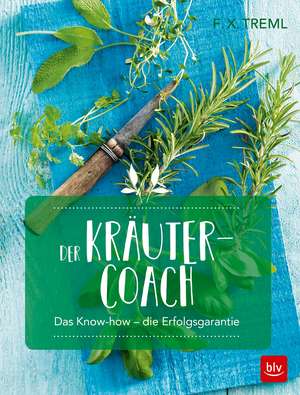 Der Kräuter-Coach de Franz-Xaver Treml