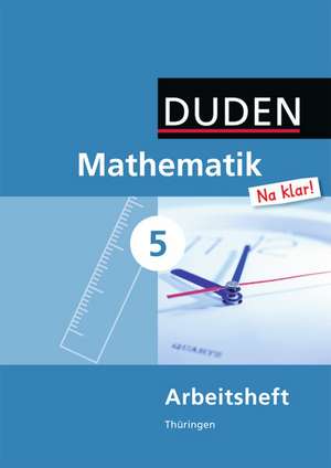 Mathematik Na klar! 5 Arbeitsheft Thüringen Regelschule