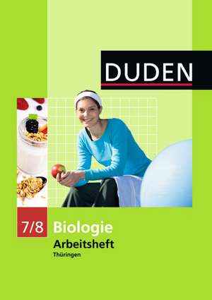 Duden Biologie - Sekundarstufe I - Mecklenburg-Vorpommern und Thüringen - 7./8. Schuljahr. Arbeitsheft - Thüringen de Christa Pews-Hocke