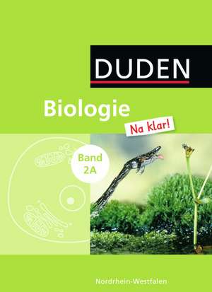 Biologie Na klar! 02 Schülerbuch. Gesamtschule Nordrhein-Westfalen de Erwin Zabel