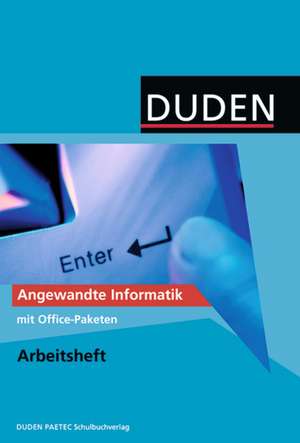 Duden Informatik: Angewandte Informatik mit Office-Paketen Sekundarstufe I und II de Lutz Engelmann