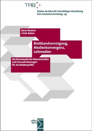 Breitbandversorgung, Medienkonvergenz, Leitmedien de Bernd Beckert