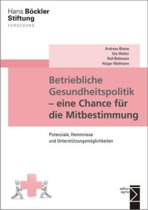 Betriebliche Gesundheitspolitik - eine Chance für die Mitbestimmung de Andreas Blume