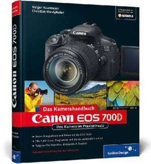 Canon EOS 700D. Das Kamerahandbuch de Holger Haarmeyer