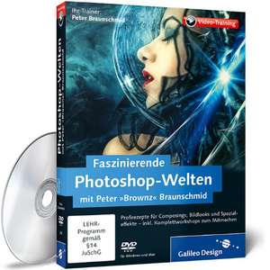 Faszinierende Photoshop-Welten mit Peter »Brownz« Braunschmid de Peter "Brownz" Braunschmid