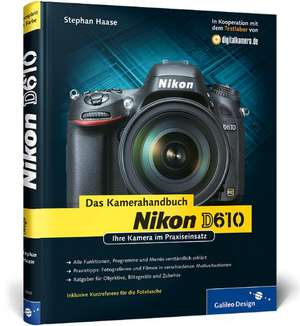 Nikon D610. Das Kamerahandbuch de Stephan Haase