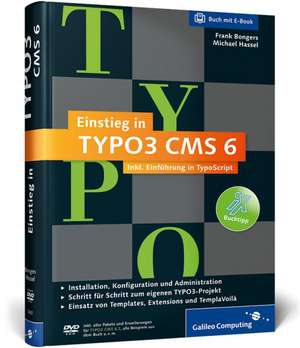 Einstieg in TYPO3 CMS 6.2 LTS de Frank Bongers