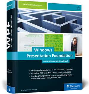 Windows Presentation Foundation de Thomas Claudius Huber