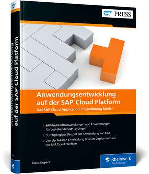 Anwendungsentwicklung auf der SAP Cloud Platform de Klaus Kopecz