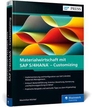 Materialwirtschaft mit SAP S/4HANA - Customizing de Maximilian Münkel