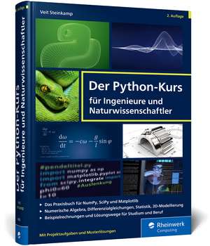 Der Python-Kurs für Ingenieure und Naturwissenschaftler de Veit Steinkamp