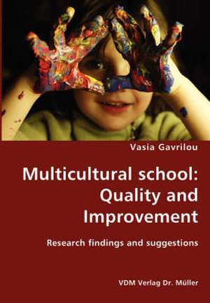 Multicultural school: Quality and Improvement de Vasia Gavrilou