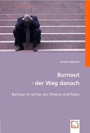 Burnout - der Weg danach de Simone Albrecht