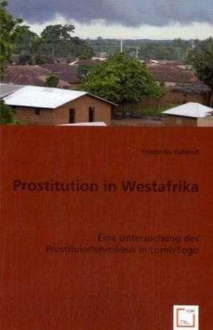 Prostitution in Westafrika de Friederike Fuhlrott