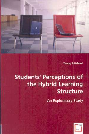 Students' Perceptions of the Hybrid Learning Structure de Tracey Pritchard