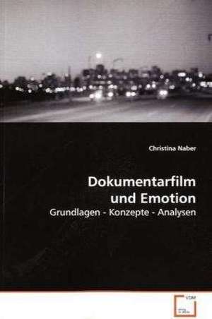 Dokumentarfilm und Emotion de Christina Naber