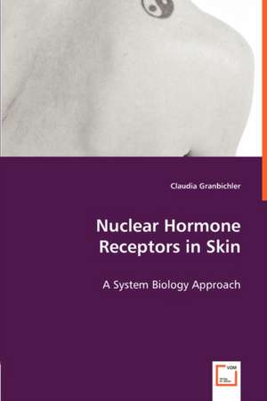 Nuclear Hormone Receptors in Skin de Claudia Granbichler