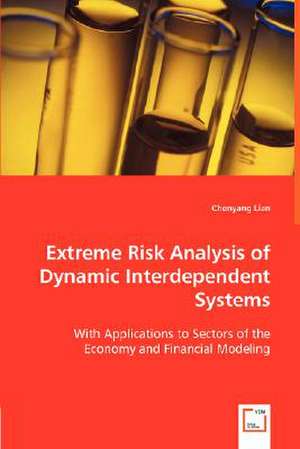 Extreme Risk Analysis of Dynamic Interdependent Systems de Chenyang Lian