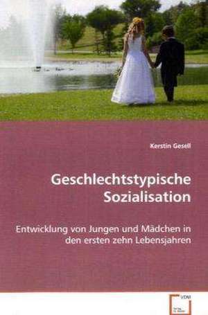 Geschlechtstypische Sozialisation de Kerstin Gesell