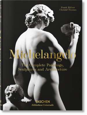 Michelangelo: The Complete Paintings, Sculptures and Architecture de Frank Zollner